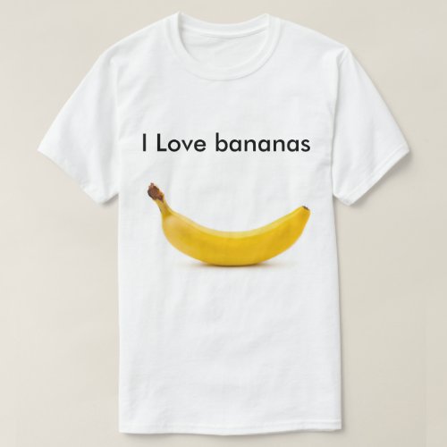 I love Bananas T_Shirt