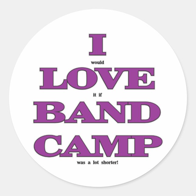 I Love Band Camp Classic Round Sticker (Front)