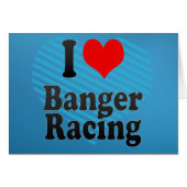 I love Banger Racing (Front Horizontal)