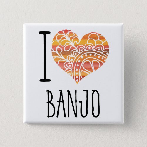 I Love Banjo Yellow Orange Mandala Heart Square Button