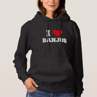 I Love Banjos Hoodie