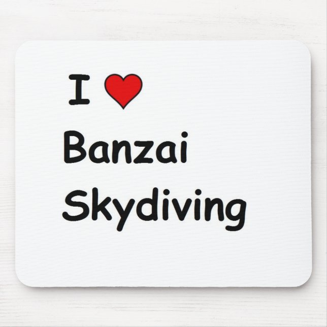 I Love Banzai Skydiving Mouse Pad (Front)