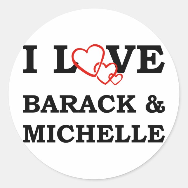 I Love Barack & Michelle Classic Round Sticker (Front)