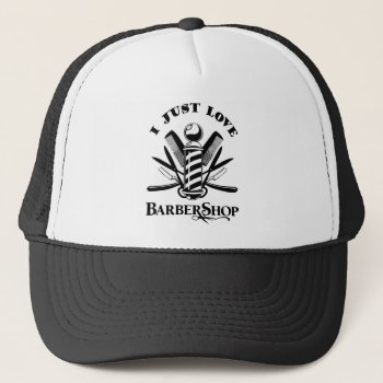 I Love Barbershop Trucker Hat by BarbeeAnne at Zazzle