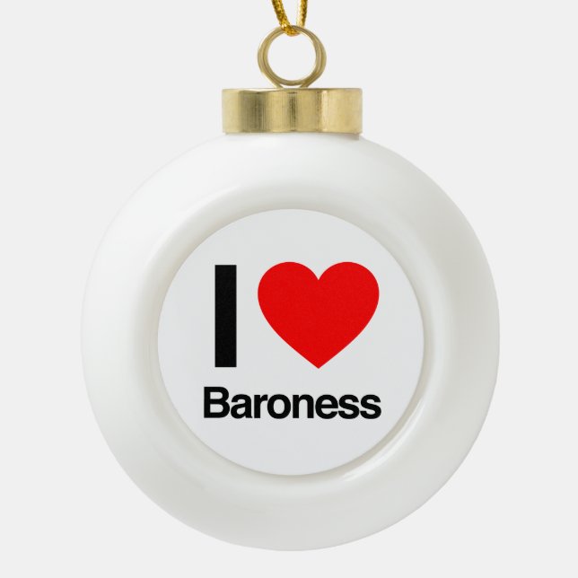i love baroness ceramic ball christmas ornament (Front)
