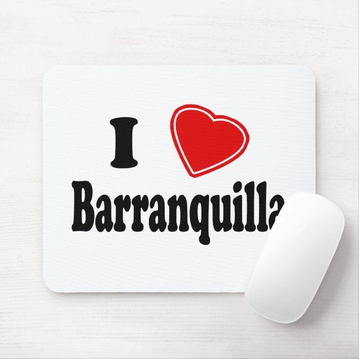 I Love Barranquilla Mouse Pad