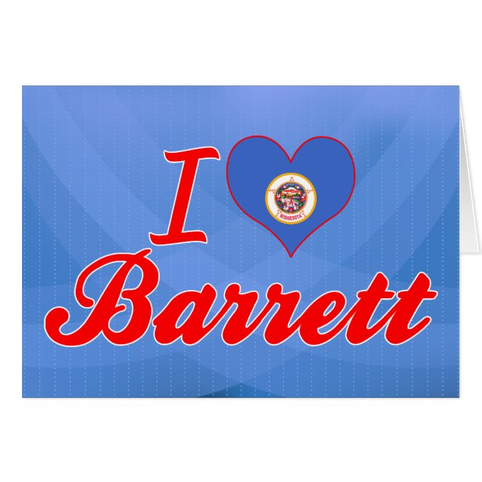 I Love Barrett, Minnesota Greeting Card