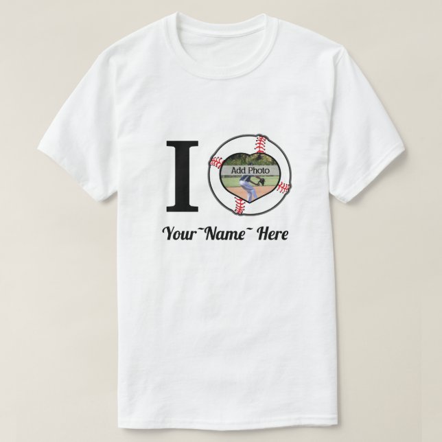 I Love  Baseball, Add name , Heart photo  Frame T-Shirt (Design Front)