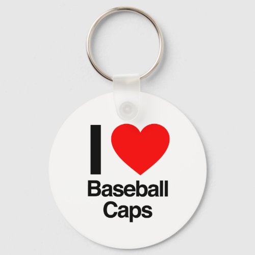 i love baseball caps keychain