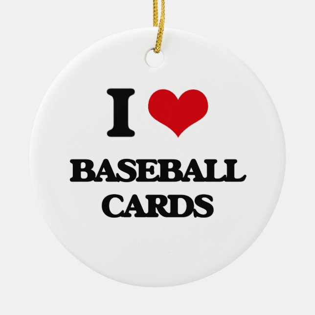 I Love Baseball Cards Ceramic Ornament (Front)