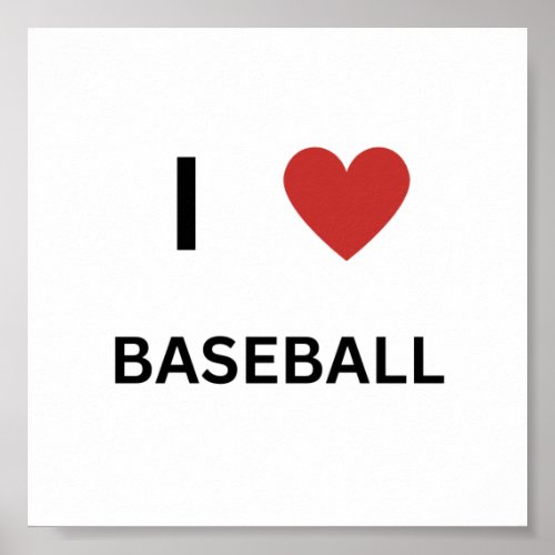 I love baseball poster