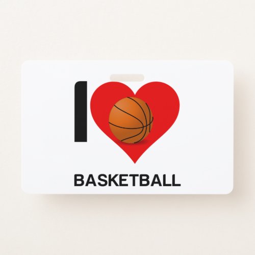 I LOVE BASKETBALL BADGE