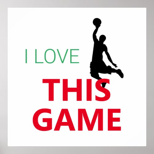 I Love Basketball Game Poster