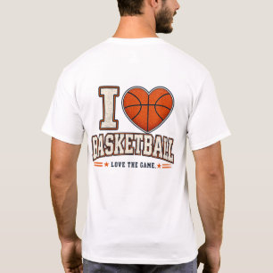 I Love Basketball Player & Basketball Fan Design T-Shirt