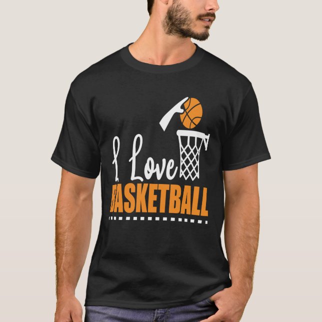 I Love Basketball T-Shirt (Front)