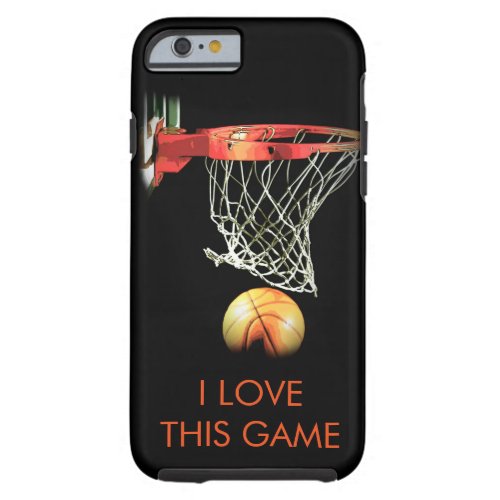 I  Love Basketball Tough iPhone 6 Case