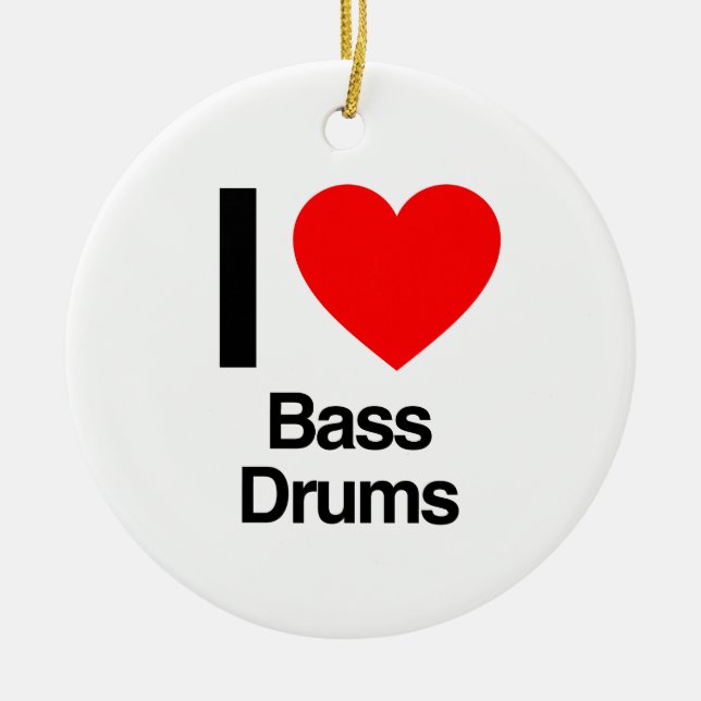 i love bass drums ceramic ornament (Front)