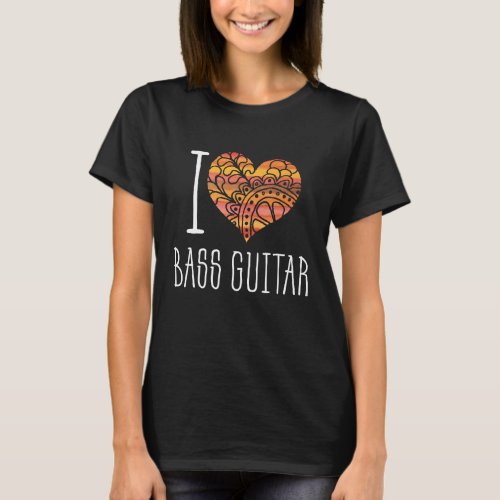 I Love Bass Guitar Orange Mandala Heart T_Shirt