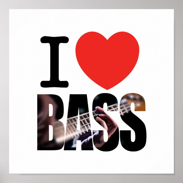 I Love Bass Poster (Front)