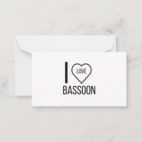 I LOVE BASSOON NOTE CARD