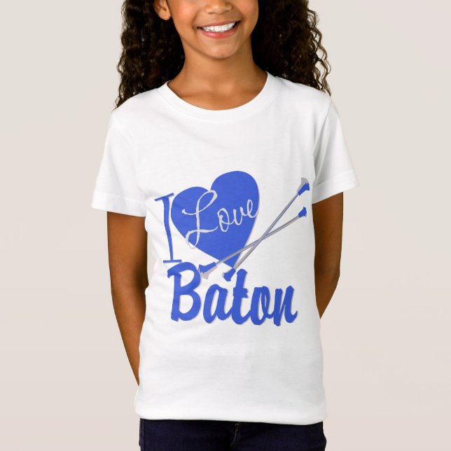 I Love Baton T-Shirt (Front)