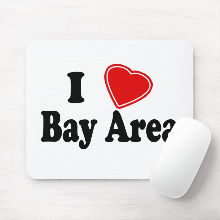 I Love Bay Area Mouse Pad