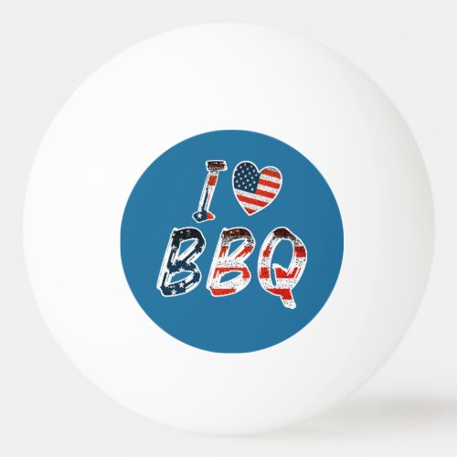 I Love BBQ American Patriotic Ping Pong Ball