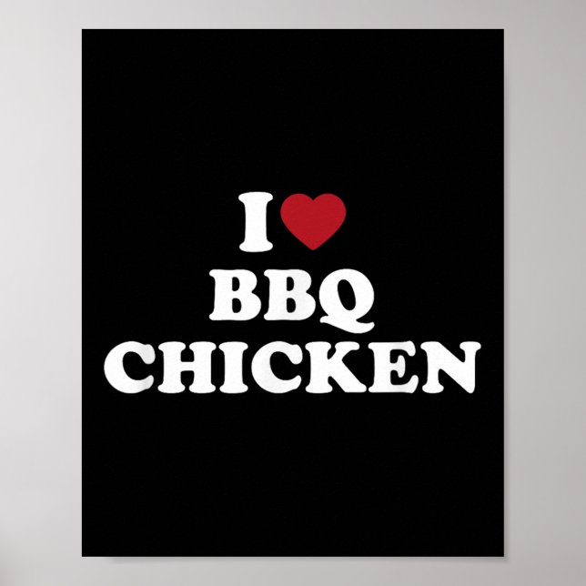I Love Bbq Chicken, I Heart Bbq Chicken  Poster (Front)