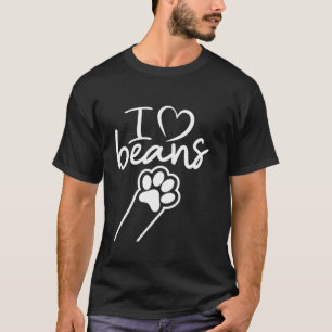I love beans adorable cat dog paw cat lover cat to T-Shirt