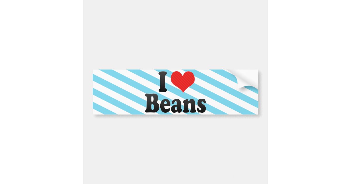 I Love Beans Bumper Sticker Zazzle