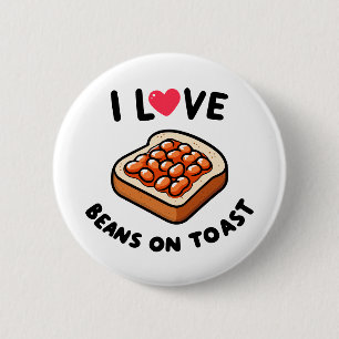 I Love Beans on Toast Button