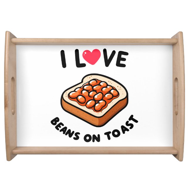 I Love Beans on Toast Serving Tray (Front)