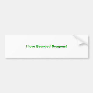 I love Bearded Dragons! Bumper Sticker