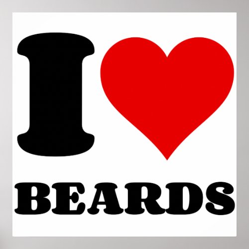 I LOVE BEARDS POSTER