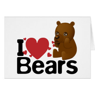 I Love Bears Card