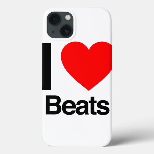 i love beats iPhone 13 case