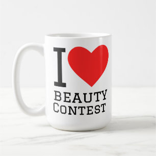 I love beauty contest coffee mug