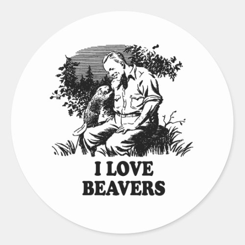 I Love Beavers Classic Round Sticker