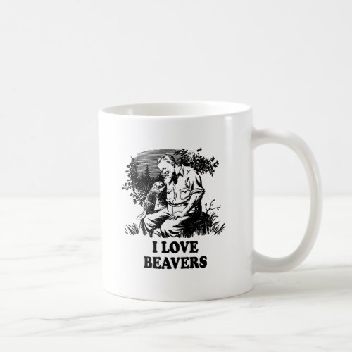 I Love Beavers Coffee Mug