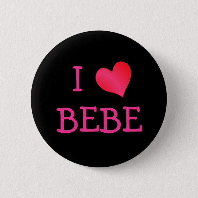 I Love Bebe Pinback Button (Front)