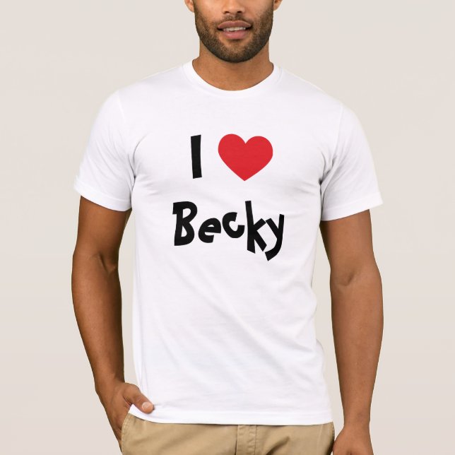 I Love Becky T-Shirt (Front)