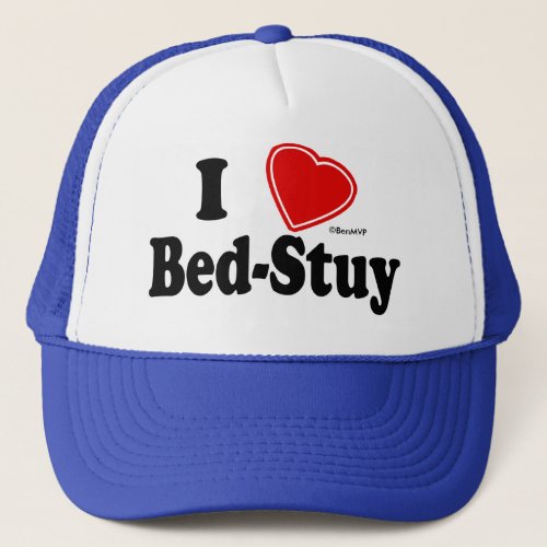 I Love Bed_Stuy Trucker Hat