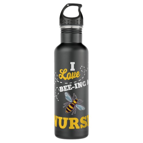 I Love Bee_Ing A Nurse Honey Bee Job Profession  Stainless Steel Water Bottle