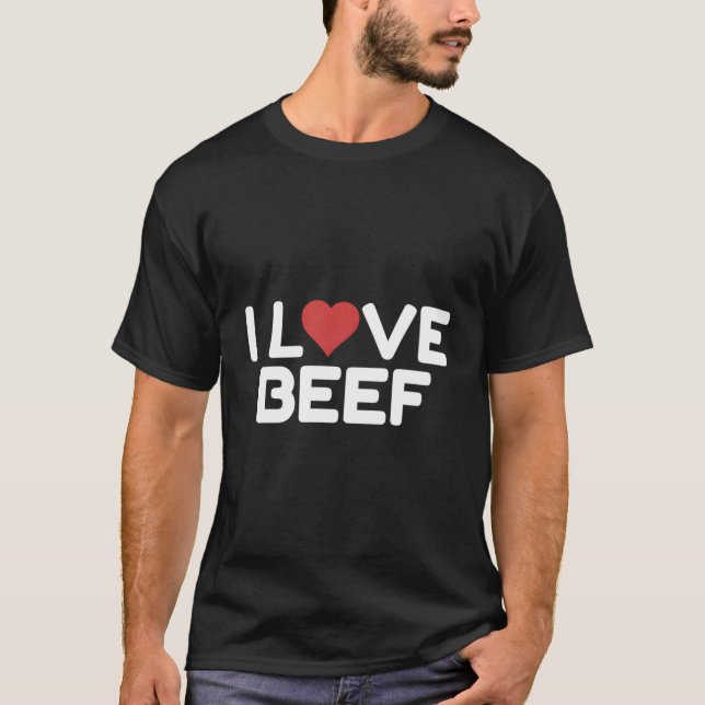 I Love Beef T-Shirt (Front)