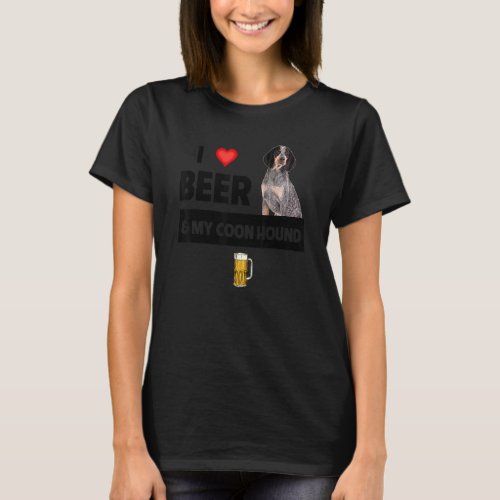 I Love Beer And My Coonhound Mom Dad Hunting Dog D T_Shirt