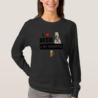 I Love Beer And My Dalmatian Mom Dad Dog Drinking T-Shirt