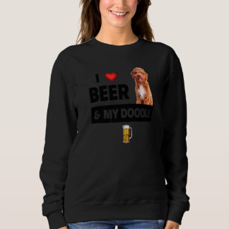 I Love Beer And My Golden Doodle Mom Dad Dog Owner Sweatshirt