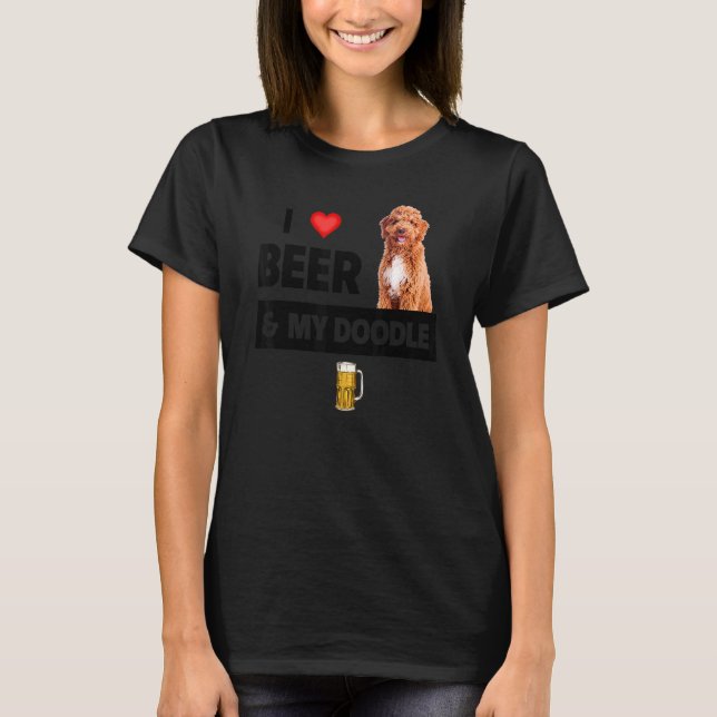I Love Beer And My Golden Doodle Mom Dad Dog Owner T-Shirt (Front)