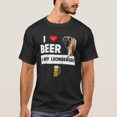 I Love Beer and My Leonberger German Dog Mom Dad D T_Shirt