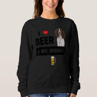 I Love Beer And My Springer Spaniel Mom Dad Dog Dr Sweatshirt